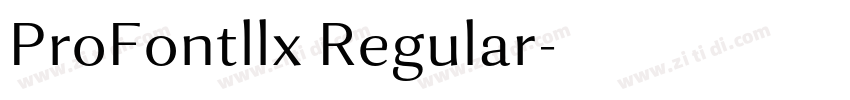 ProFontllx Regular字体转换 ProFontllx Regular字体转换